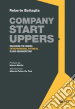 Company startuppers: Unlocking the hidden entrepreneurial potential in our organizations. E-book. Formato PDF