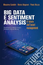 Big Data e Sentiment Analysis: Il futuro dell'asset management. E-book. Formato EPUB