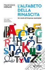 L'alfabeto della rinascita: 26 storie di imprese esemplari. E-book. Formato EPUB ebook