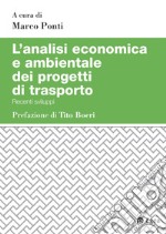 L'analisi economica e ambientale dei progetti di trasporto: Recenti sviluppi. E-book. Formato PDF ebook