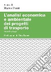 L'analisi economica e ambientale dei progetti di trasporto: Recenti sviluppi. E-book. Formato PDF ebook di Marco Ponti