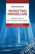 Marketing immobiliare - II ed.: Metodi e strumenti per il real estate nell’era digitale. E-book. Formato EPUB ebook