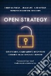 Open strategy: Governare il cambiamento dirompente uscendo dalla stanza dei bottoni. E-book. Formato EPUB ebook