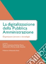 La digitalizzazione della PA: Organizzare persone e tecnologie. E-book. Formato PDF ebook