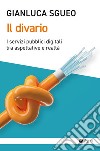 Il divario: I servizi pubblici digitali tra aspettative e realtà. E-book. Formato EPUB ebook