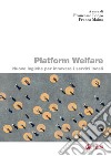 Platform Welfare: Nuove logiche per innovare i servizi sociali. E-book. Formato PDF ebook