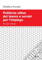 Politiche attive del lavoro e servizi per l'impiego: Tra miti e riforme. E-book. Formato PDF ebook