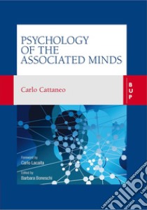 Psychology of the Associated Minds: Lectures at the Lombard Institute of Sciences, Letters and Arts. E-book. Formato EPUB ebook di Carlo Cattaneo