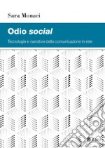 Odio social: Tecnologie e narrative della comunicazione in rete. E-book. Formato PDF