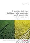 Il settore italiano del food nello scenario post-pandemia: Analisi delle performance e dei modelli di business delle imprese italiane. E-book. Formato PDF ebook