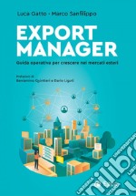 Export Manager: Guida operativa per crescere nei mercati esteri. E-book. Formato EPUB ebook