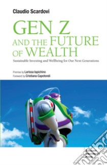 Gen Z and the Future of Wealth. E-book. Formato EPUB ebook di Claudio Scardovi