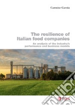 The resilience of Italian food companies: An analysis of the industry's performance and business models. E-book. Formato PDF ebook