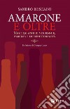 Amarone e oltre: Masi: 250 anni di vendemmie, famiglia e imprenditorialità. E-book. Formato EPUB ebook
