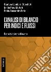 Analisi di bilancio per indici e flussi - II ed.: Esercizi dai temi d'esame. E-book. Formato PDF ebook di Gianluca Lombardi Stocchetti