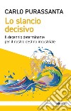 Lo slancio decisivo: Il decennio determinante per il nostro destino industriale. E-book. Formato EPUB ebook