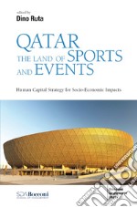 Qatar - The land of sports and events: Human Capital Strategy for Socio-Economic Impacts. E-book. Formato EPUB ebook