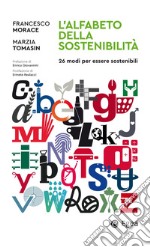 L'alfabeto della sostenibilità: 26 modi di essere sostenibili. E-book. Formato EPUB ebook