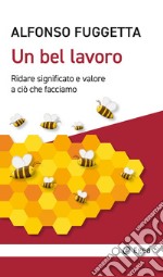 Un bel lavoro. E-book. Formato EPUB