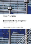 Jean Monnet aveva ragione?: Costruire l'Europa in tempi di crisi. E-book. Formato EPUB ebook di Marco Buti