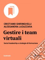 Gestire i team virtuali: Social leadership e strategie di formazione. E-book. Formato EPUB