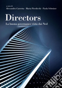 Directors: La buona governance vista dai Ned. E-book. Formato PDF ebook di Alessandro Carretta