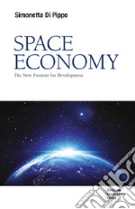 Space Economy: The New Frontier for Development. E-book. Formato EPUB ebook