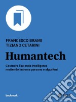 Humantech: Costruire l’azienda intelligente mettendo insieme persone e algoritmi. E-book. Formato EPUB ebook