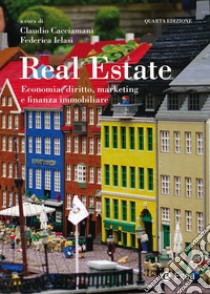 Real Estate: Economia, diritto, marketing e finanza immobiliare. E-book. Formato EPUB ebook di Claudio Cacciamani