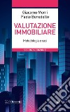 Valutazione Immobiliare - 2ed: Metodologie e casi. E-book. Formato EPUB ebook di Giacomo Morri