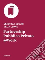Partnership Pubblico Privato @Work. E-book. Formato EPUB