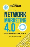 Network Marketing 4.0: Nuovi strumenti per le vendite dirette. E-book. Formato EPUB ebook