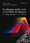 La finanza nella crisi reversibile di impresa: Gli strumenti negoziali nel Codice della Crisi. E-book. Formato EPUB ebook