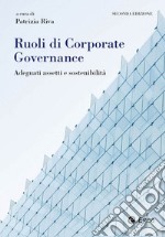 Ruoli di Corporate Governance: Adeguati assetti e sostenibilità. E-book. Formato EPUB ebook