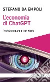 L'economia di Chat GPT: Tra false paure e veri rischi. E-book. Formato EPUB ebook