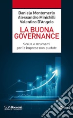 La buona governance: Scelte e strumenti per le imprese non quotate. E-book. Formato EPUB ebook