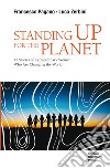 Standing Up for the Planet: 45 Stories of Extraordinary Women Who Are Changing the World. E-book. Formato EPUB ebook