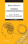 Finanza comportamentale - III ed.: Scoprire gli errori che ci fanno perdere denaro. E-book. Formato EPUB ebook