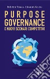 Purpose governance e i nuovi scenari competitivi. E-book. Formato EPUB ebook