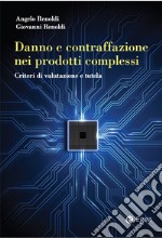 Danno e contraffazione nei prodotti complessi: Criteri di valutazione e tutela. E-book. Formato EPUB ebook