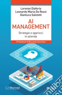 AI Management: Strategie e approcci in azienda. E-book. Formato EPUB ebook di Gianluca Salviotti