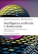 Intelligenza artificiale e democrazia: Opportunità e rischi di disinformazione e discriminazione. E-book. Formato EPUB ebook