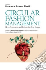 Circular Fashion Management: Ideas, Perspectives and Tools to Catalyze Change. E-book. Formato EPUB ebook