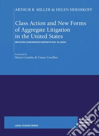 Class Action and new Forms of Aggregate Litigation in the United States: Bocconi Conference Reports May 10, 2024. E-book. Formato EPUB ebook