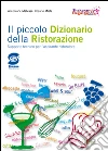 Il piccolo Dizionario della Ristorazione: Supporto tecnico per l'aspirante ristoratore. E-book. Formato PDF ebook di A.V. Malvasi