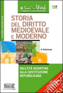 Storia del Diritto Medioevale e Moderno: Dall'età bizantina alla Costituzione Repubblicana. E-book. Formato PDF ebook di Redazioni Edizioni Simone