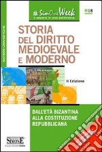 Storia del Diritto Medioevale e Moderno: Dall'età bizantina alla Costituzione Repubblicana. E-book. Formato PDF ebook