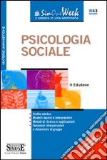 Psicologia Sociale: • Profilo storico • Modelli teorici e interpretativi • Metodi di ricerca e applicazioni • Fenomeni interpersonali e dinamiche di gruppo. E-book. Formato PDF ebook