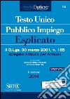 Testo Unico Pubblico Impiego Esplicato: Il D.Lgs. 30 marzo 2001, n. 165 spiegato articolo per articolo. E-book. Formato EPUB ebook
