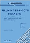 Strumenti e prodotti finanziari: Azioni, obbligazioni, titoli di Stato, strumenti del mercato monetario, fondi comuni di investimento, derivati. Nozioni di matematica finanziaria. E-book. Formato PDF ebook